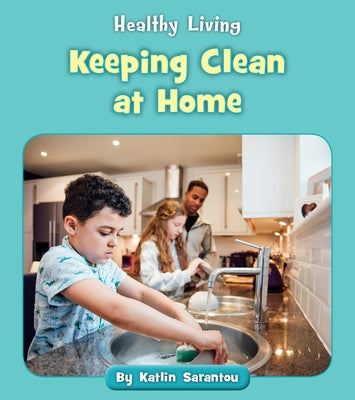 Keeping Clean at Home by Sarantou, Katlin