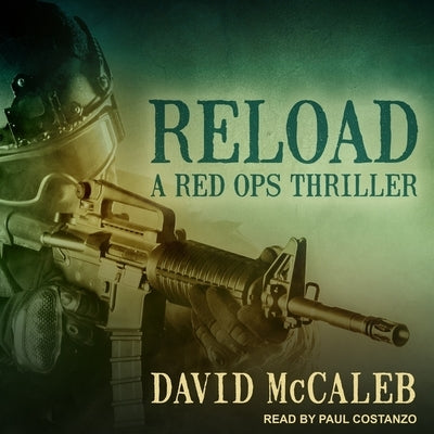 Reload: A Red Ops Thriller by McCaleb, David