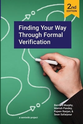 Finding Your Way Through Formal Verification 2nd Edition by Pandey, Manish