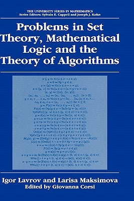 Problems in Set Theory, Mathematical Logic and the Theory of Algorithms by Corsi, G.