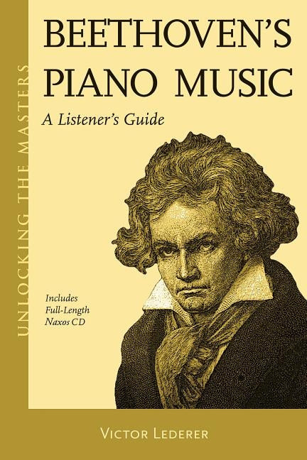 Beethoven's Piano Music: A Listener's Guide [With CD (Audio)] by Lederer, Victor