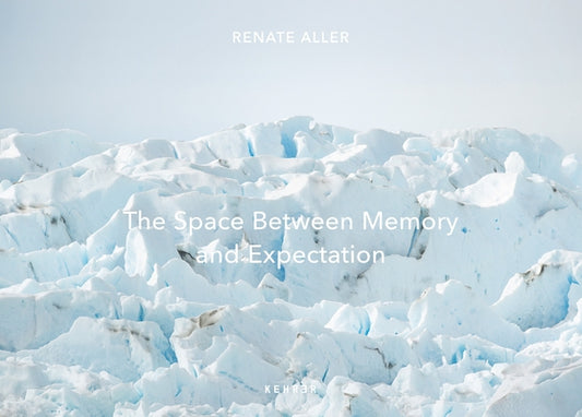 The Space Between Memory and Expectation by Aller, Renate