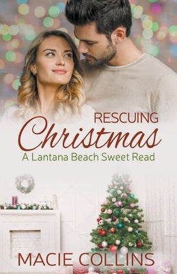 Rescuing Christmas by Collins, Macie