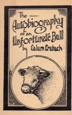 The Autobiography of an Unfortunate Bull by Frazier, Andy