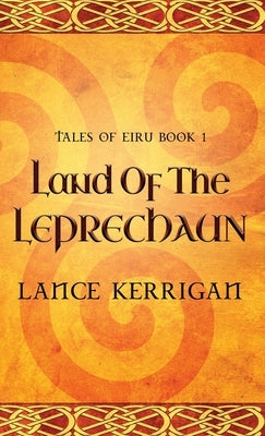 Land of the Leprechaun by Kerrigan, Lance