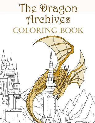 The Dragon Archives Coloring Book by Hopkins, Linda K.