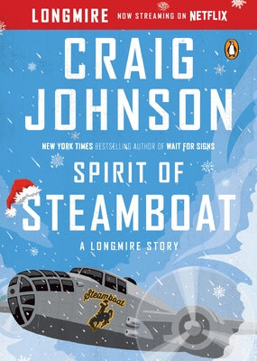 Spirit of Steamboat: A Longmire Story by Johnson, Craig