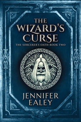 The Wizard's Curse by Ealey, Jennifer