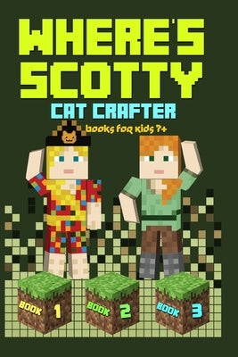 Where's Scotty? Books 1, 2, and 3: Books for Kids 7+ by Kahler, Katrina