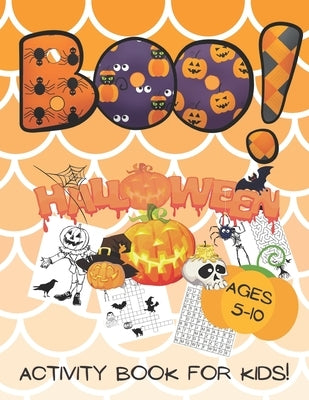 Boo! Halloween Activity Book for kids ages 5-10: perfect gift for your children to celebrate! Mazes, crosswords, word searches, dot-to-dots and colori by Promotion, Apf