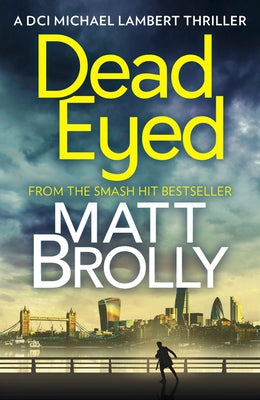 Dead Eyed by Brolly, Matt