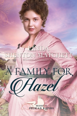 A Family for Hazel by Shenton Matchett, Linda