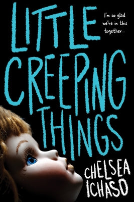 Little Creeping Things by Ichaso, Chelsea