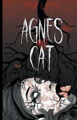 Agnes and Cat by Smith, Claire L.