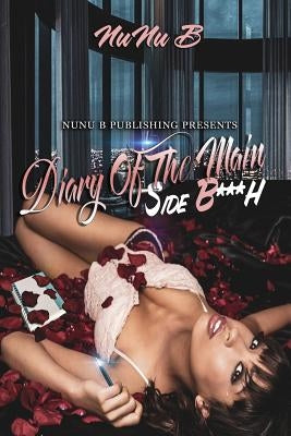 Diary of the Main Side B*tch by B, Nunu