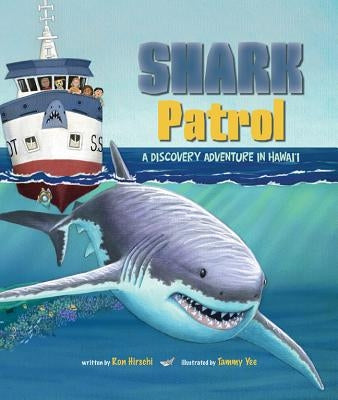 Shark Patrol: A Discovery Adventure in Hawaii by Hirschi, Ron