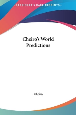 Cheiro's World Predictions by Cheiro