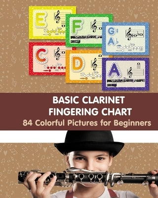 Basic Clarinet Fingering Chart: 84 Colorful Pictures for Beginners by Winter, Helen