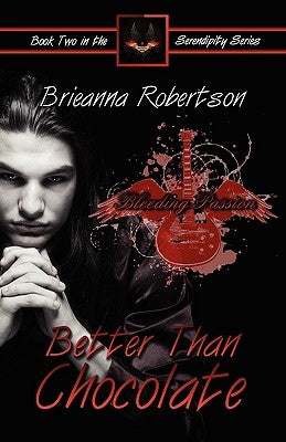 Better Than Chocolate by Robertson, Brieanna