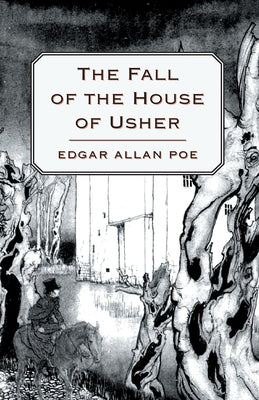 The Fall of the House of Usher by Poe, Edgar Allan