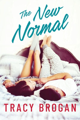 The New Normal by Brogan, Tracy