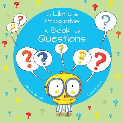 A Book of Questions / Un Libro de Preguntas by Meyer, Jane