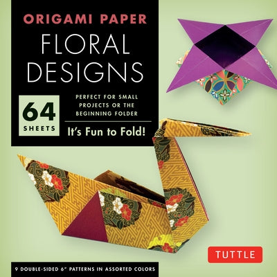 Origami Paper - Floral Designs - 6 - 60 Sheets: Tuttle Origami Paper: Origami Sheets Printed with 9 Different Patterns: Instructions for 6 Projects In by Tuttle Editors