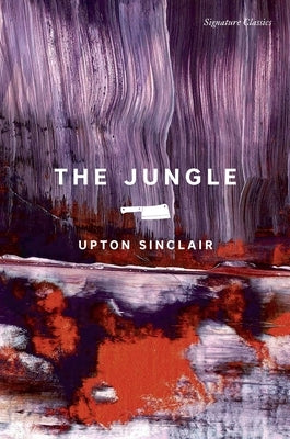 The Jungle by Sinclair, Upton