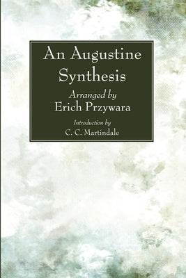 An Augustine Synthesis by Saint Augustine of Hippo