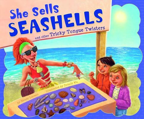 She Sells Seashells and Other Tricky Tongue Twisters by Wu, Donald