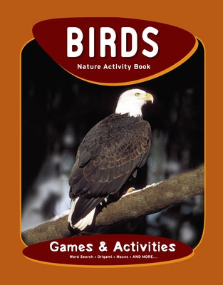 Birds Nature Activity Book: Games & Activities by Kavanagh, James