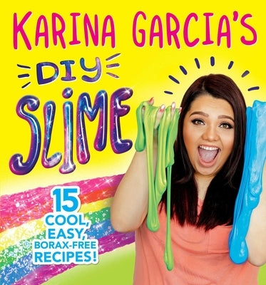 Karina Garcia's DIY Slime by Garcia, Karina