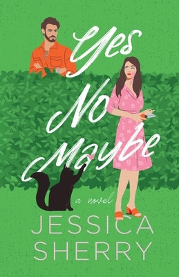 Yes No Maybe by Sherry, Jessica