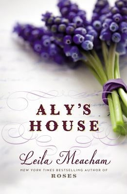 Aly's House by Meacham, Leila