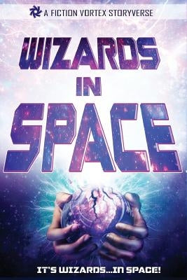 Wizards in Space: Sampler, Volume 1 by Morgulis, Eugene