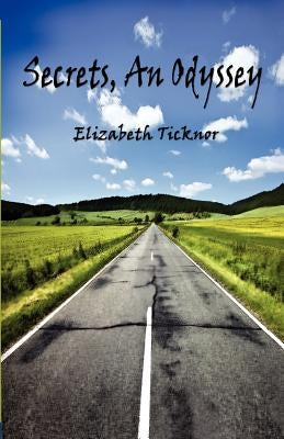 Secrets, an Odyssey by Ticknor, Elizabeth