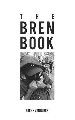 The Bren Book by Buren, Bren X. Van