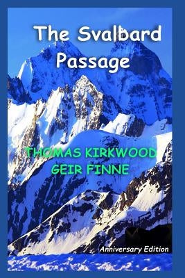 The Svalbard Passage: Anniversary Edition by Finne, Geir