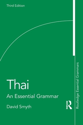 Thai: An Essential Grammar by Smyth, David