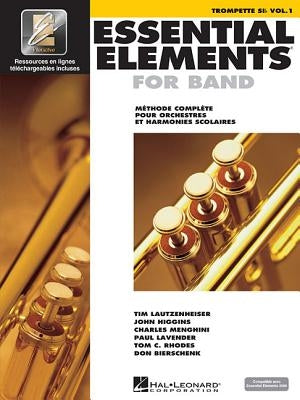 Essential Elements for Band Avec Eei: Vol. 1 - Trompette Sib by Hal Leonard Corp