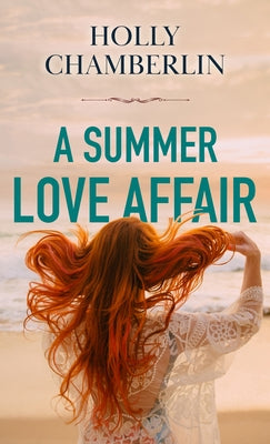 A Summer Love Affair by Chamberlin, Holly