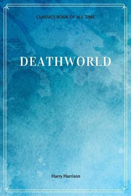 Deathworld by Harrison, Harry