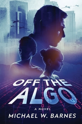 Off The Algo by Barnes, Michael W.