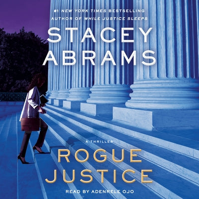 Rogue Justice by Abrams, Stacey