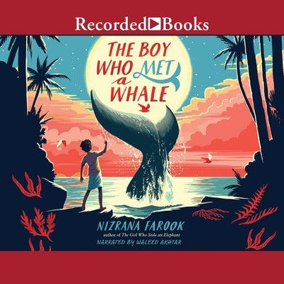 The Boy Who Met a Whale by Farook, Nizrana