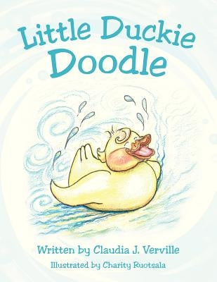 Little Duckie Doodle by Verville, Claudia J.