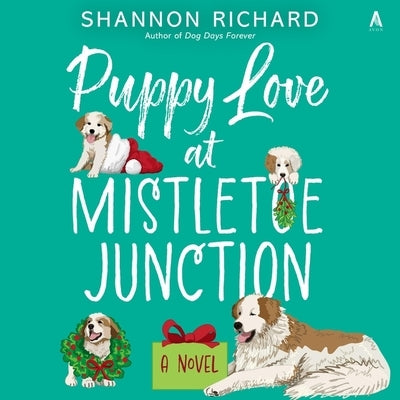 Puppy Love at Mistletoe Junction by Richard, Shannon