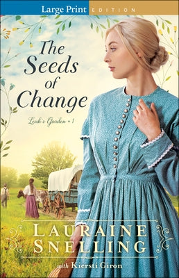 The Seeds of Change by Snelling, Lauraine