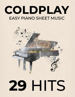 Coldplay Easy Piano Sheet Music: 29 Hits by Bhm a