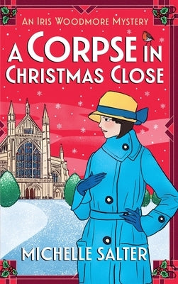 A Corpse in Christmas Close by Salter, Michelle